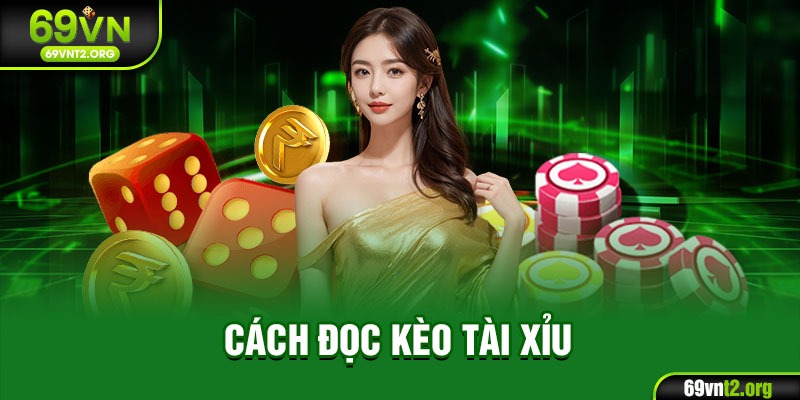 cách đọc kèo Tài Xỉu