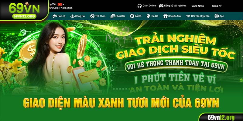 Giao diện màu xanh tươi mới của 69VN