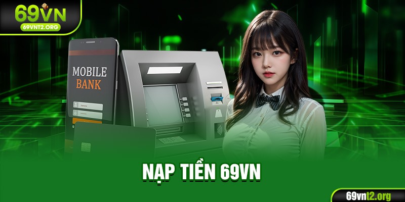 nạp tiền 69VN